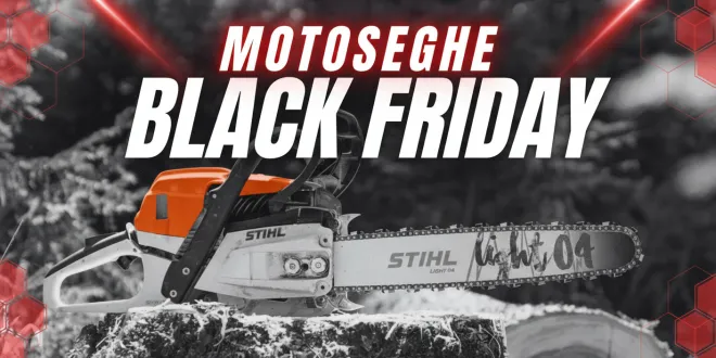 Motoseghe Black Friday
